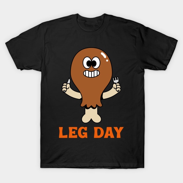 Leg Day Thanksgiving T-Shirt by Today is National What Day
